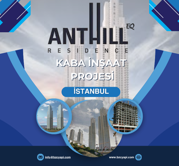 Anthill Residance Kaba Yapı İnşaat Projesi