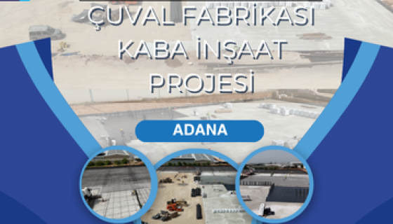 Yılpack Çuval Fabrikası – Kaba Yapı İnşaatı Projesi